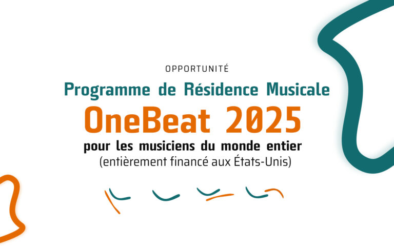 Opportunité – Programme de résidence musicale OneBeat 2024 pour les musiciens du monde entier (entièrement financé aux États-Unis)